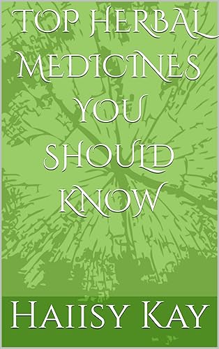 TOP HERBAL MEDICINES YOU SHOULD KNOW