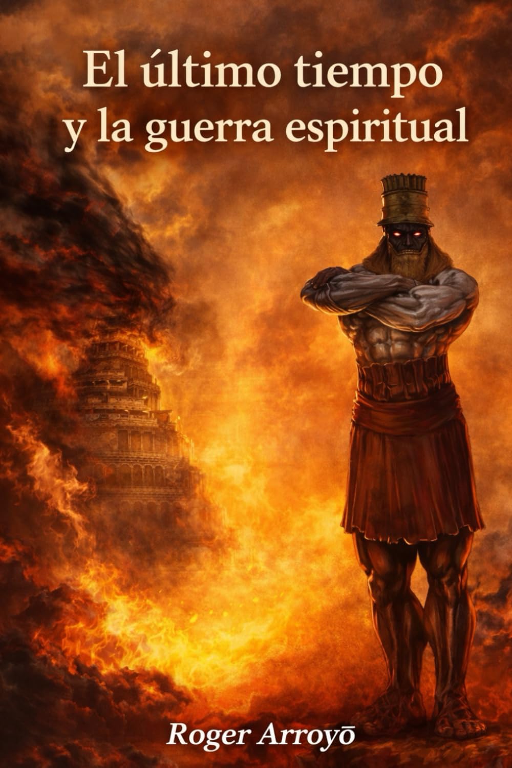 El último tiempo y la guerra espiritual