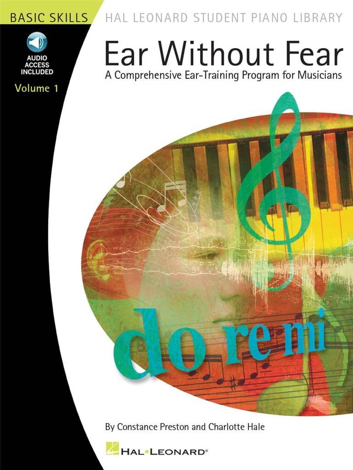 EAR WITHOUT FEAR A COMPREHENSIVE EAR-TRAINING PROGRAM FOR MUSICIANS - (Hal Leonard Student Piano Library (Songbooks)) (Includes Online Access Code)