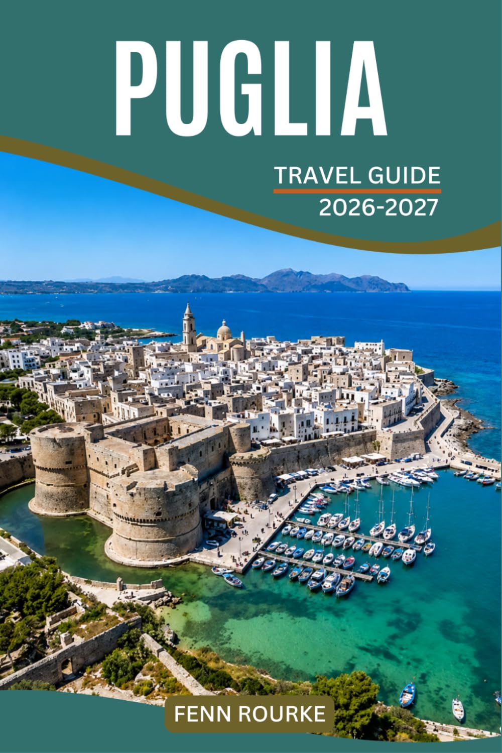 PUGLIA TRAVEL GUIDE 2026-2027: Plan stress free Southern Italy trips with flexible 10 day itineraries, local experiences, and routes for every budget and pace