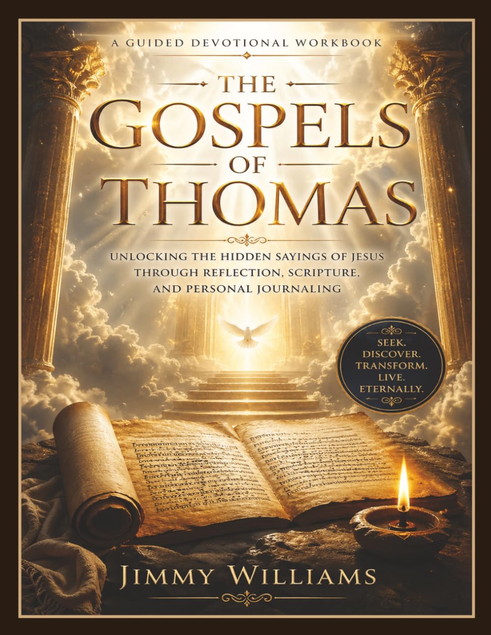 The Gospels of Thomas: A Guided Devotional Workbook to Unlock the Hidden Sayings of Jesus through Reflection, Spiritual Growth, and Personal Journaling