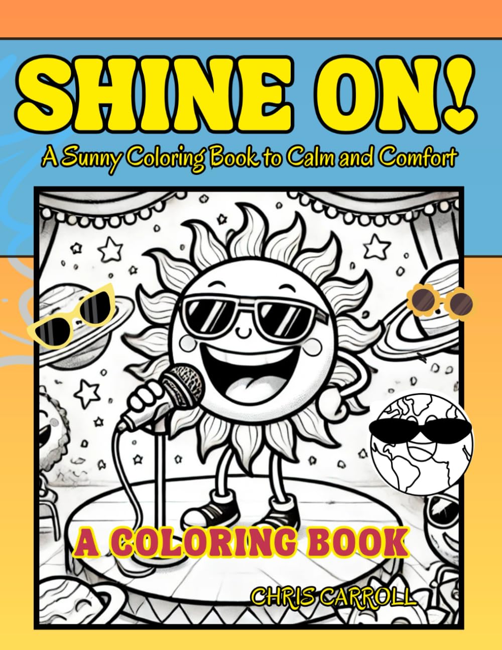 SHINE ON: A Sunny Coloring Book to Calm and Comfort