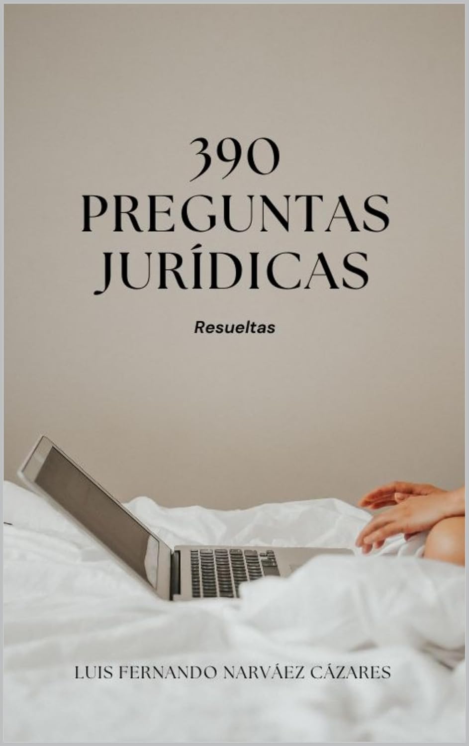 390 Preguntas jurídicas resueltas (Spanish Edition)