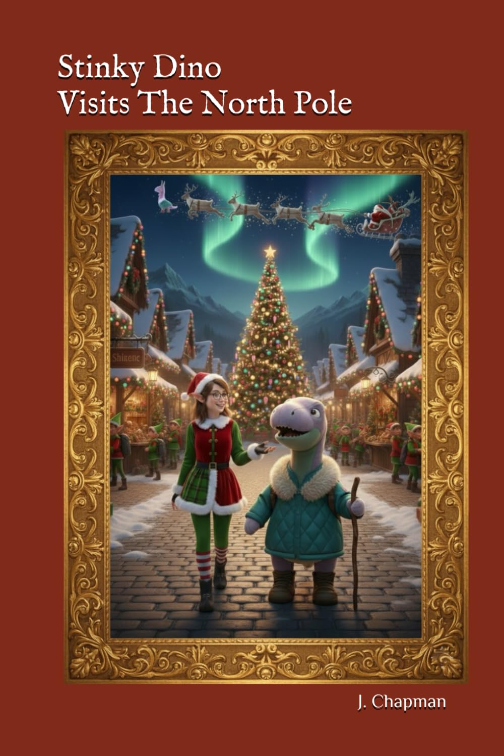Stinky Dino Visits The North Pole (The Adventures of Stinky Dino)