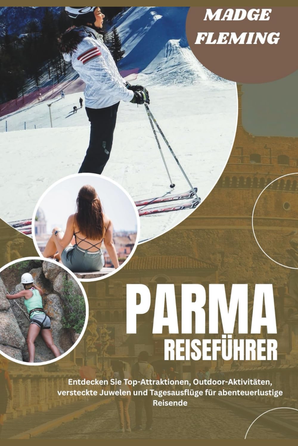 PARMA REISEFÜHRER 2026: Entdecken Sie Top-Attraktionen, Outdoor-Aktivitäten, versteckte Juwelen und Tagesausflüge für abenteuerlustige Reisende