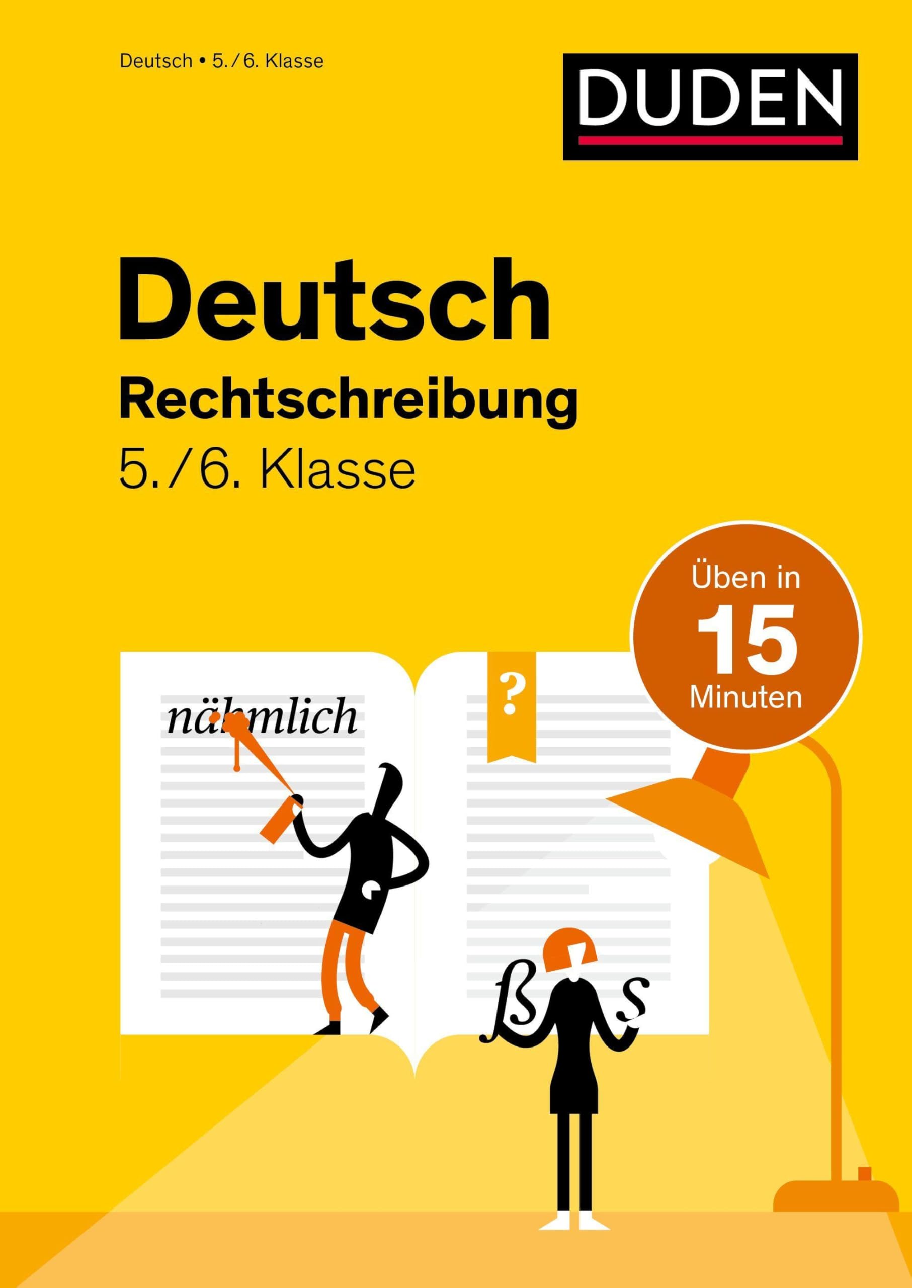 Deutsch in 15 Minuten - Rechtschreibung 5./6. Klasse (Duden - In 15 Minuten)