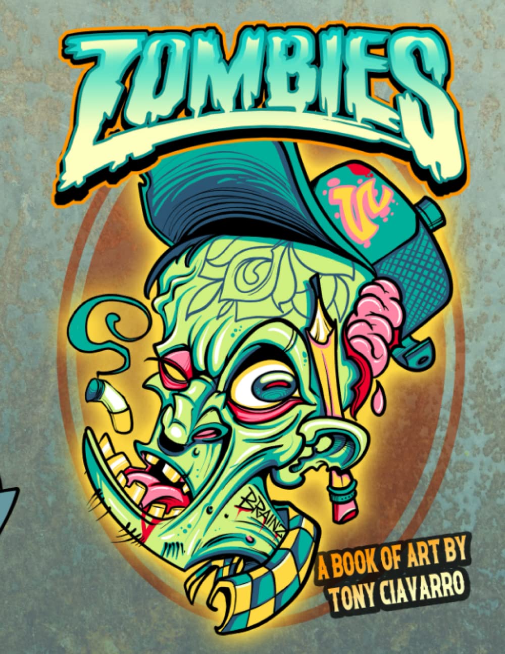 ZOMBIES: a Book of art By Tony Ciavarro