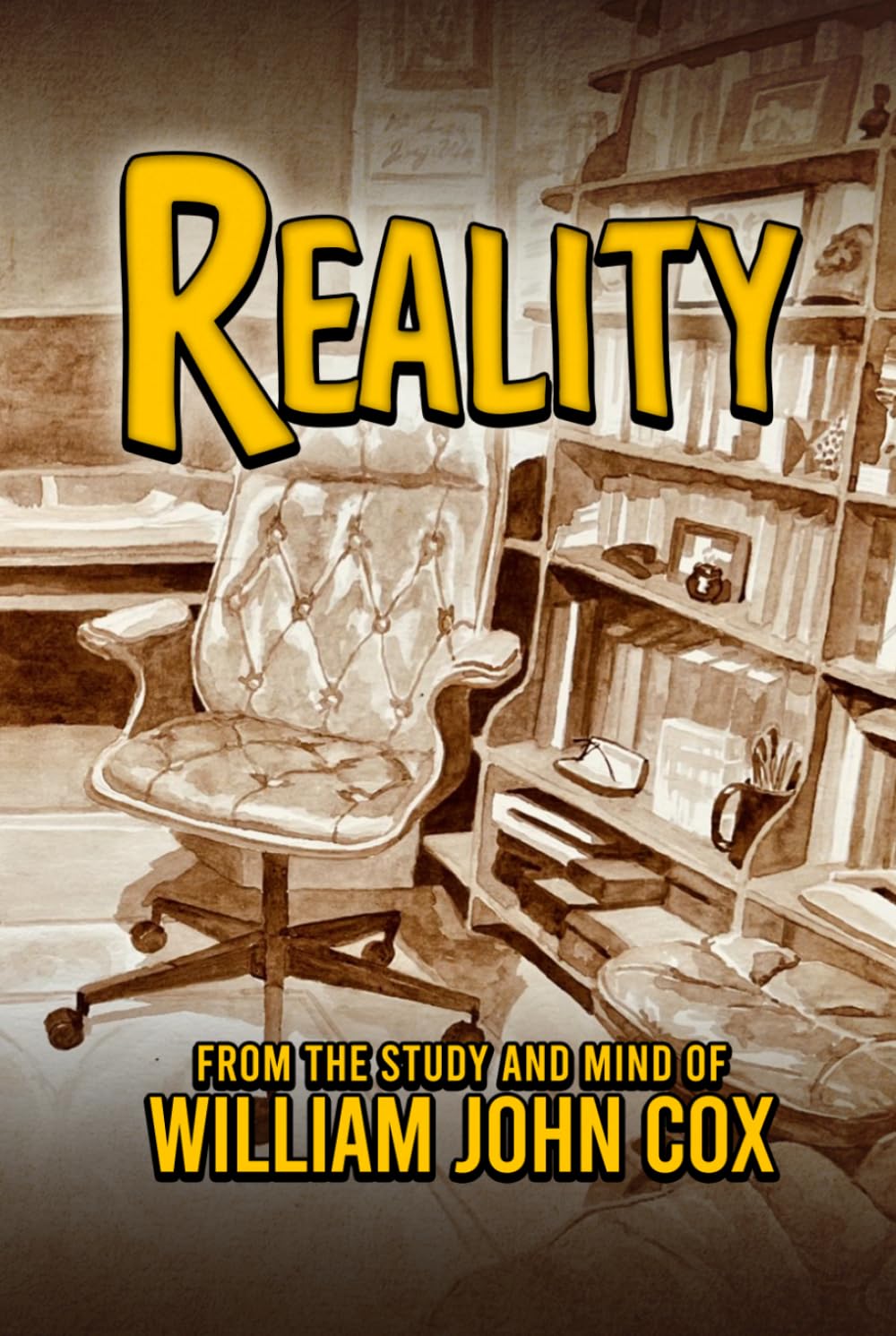 Reality: The Latest Discoveries in Cosmology, Consciousness, Archeology, Mathematics, Philosophy, Religion, and Government