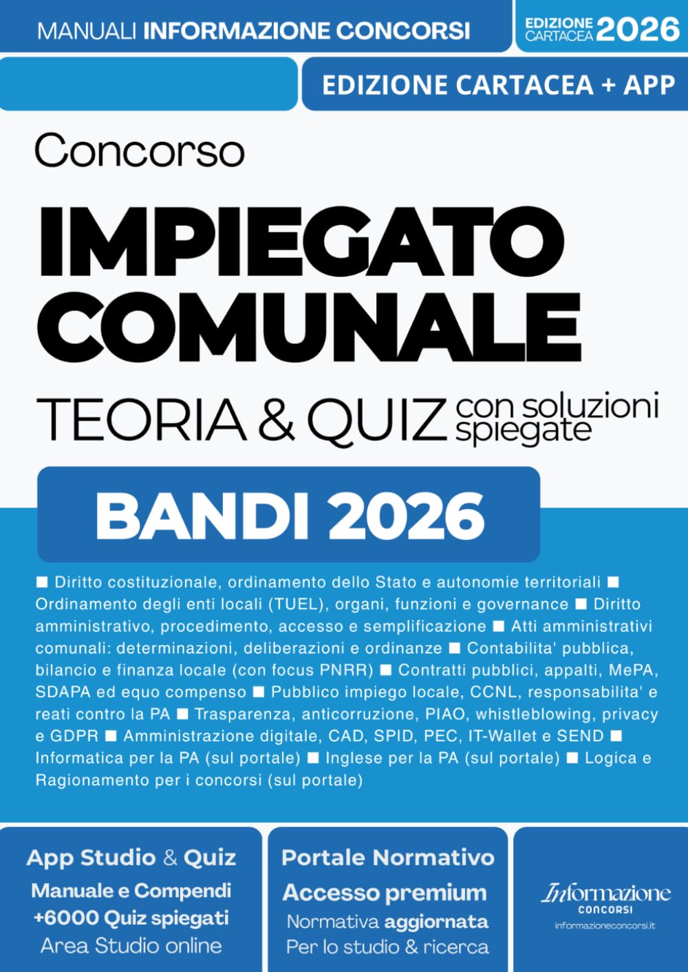 CONCORSO IMPIEGATO COMUNALE: Manuale Completo con Teoria chiara, Tabelle Schematiche, Esempi e Casi pratici. Incluso Kit Preparazione Concorso Online: ... Digitali e App Simulazioni con Quiz Spiegati