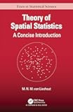 Theory of Spatial Statistics: A Concise Introduction (Chapman & Hall/CRC Texts in Statistical Science)