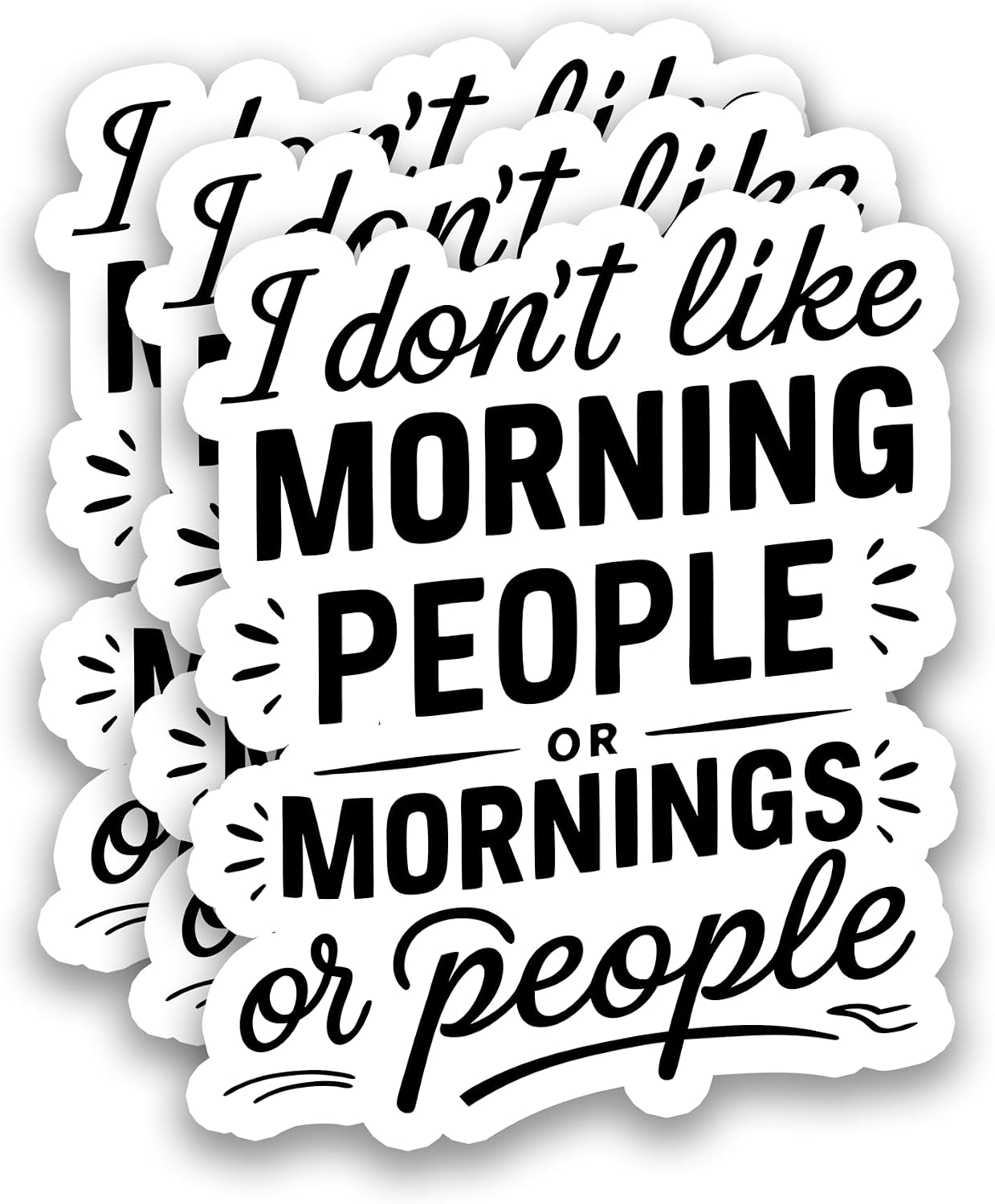 (3Pcs) I Don't Like Morning People Or Mornings Or People Sticker, Funny Sarcasm Sarcastic Stickers Adult Humor Waterproof Vinyl Decals for Laptop Water Bottle Scrapbook Helmet Phone Case, 3" x 2.5''