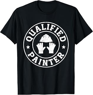 Physical Labor Painter T-Shirt