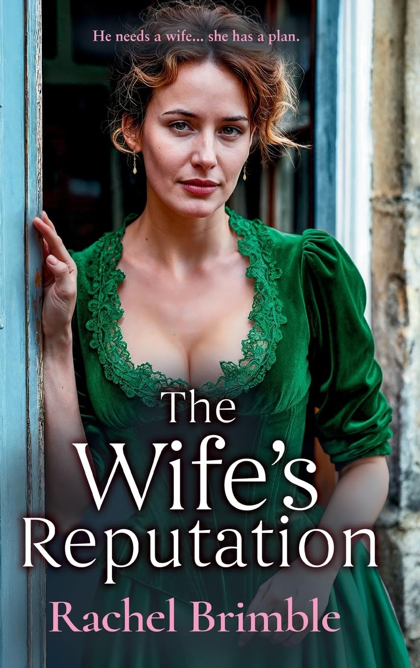 The Wife's Reputation: A gripping and emotional Victorian saga of ambition, love and scandal from Rachel Brimble (The Ladies of Carson Street, 3)