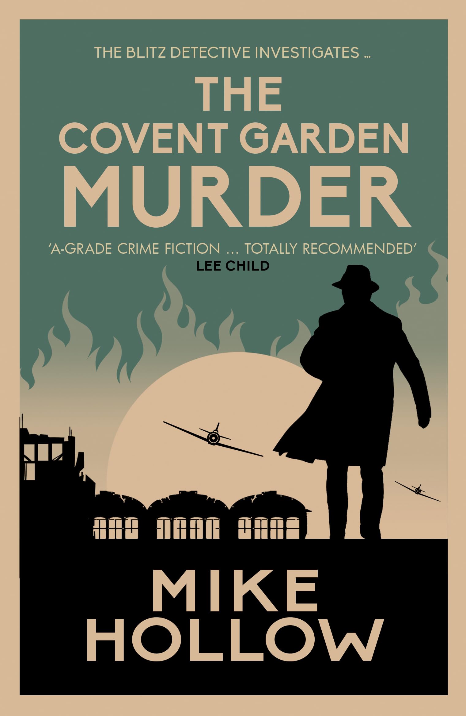 The Covent Garden Murder: The compelling wartime murder mystery (Blitz Detective 8): 'A-Grade crime fiction' LEE CHILD