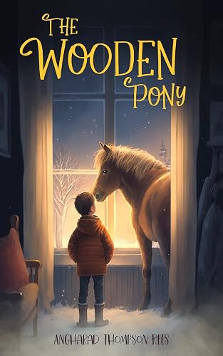 The Wooden Pony: A Magical Horsey Adventure for Ages 6-8 (Magical Adventures &amp; Pony Tales Book 6)
