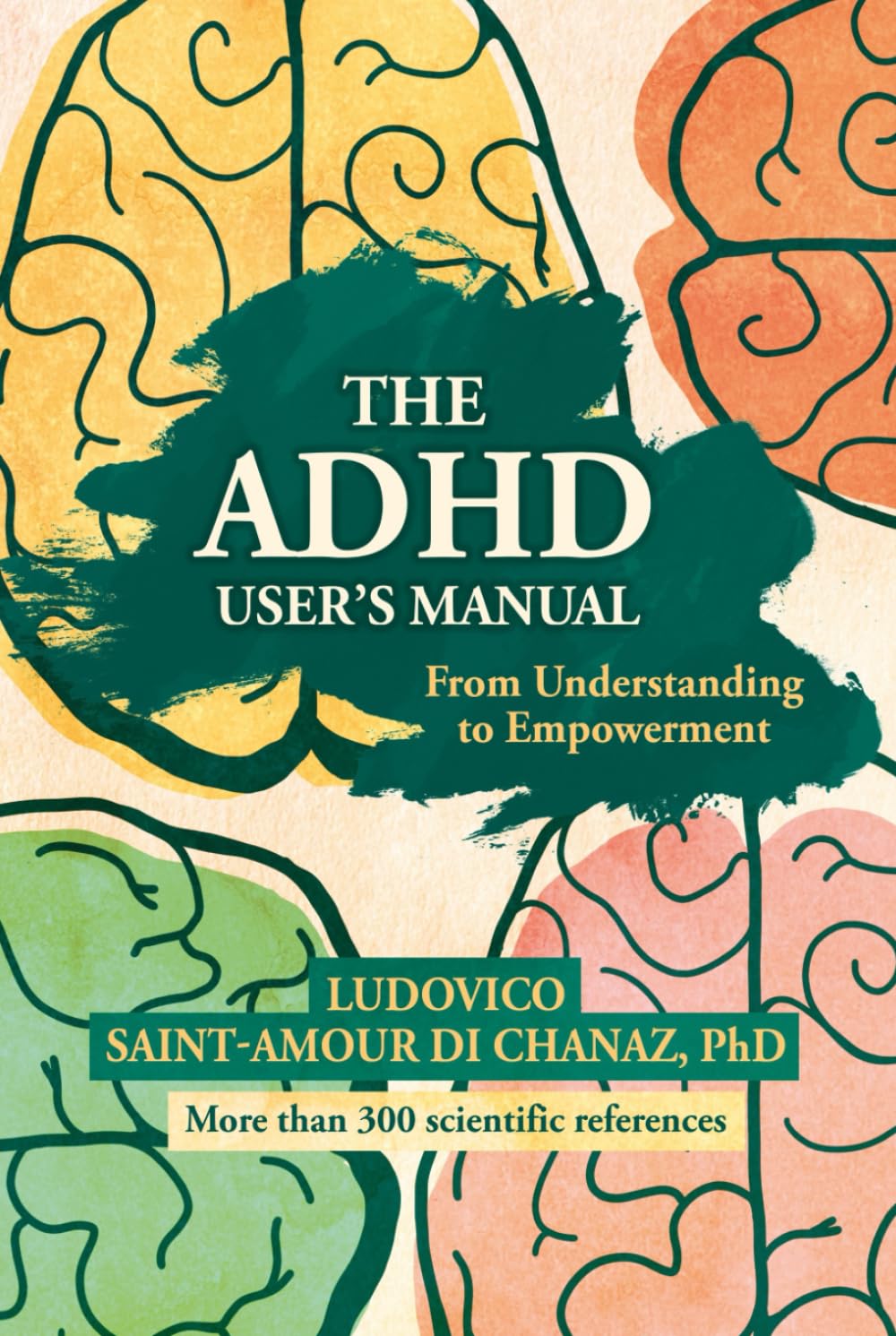 The ADHD User's Manual: From Understanding To Empowerment