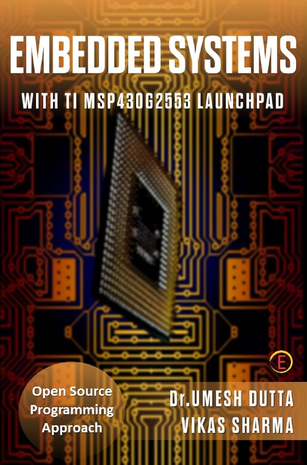 EMBEDDED SYSTEMS: WITH TI MSP430G2553 LAUNCHPAD      [Print Replica] Kindle Edition