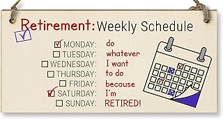 The Plum Penguin Handmade Wooden Hanging Wall Plaque Retirement Weekly Schedule Whatever I Want Funny Retired Work Colleague Gift