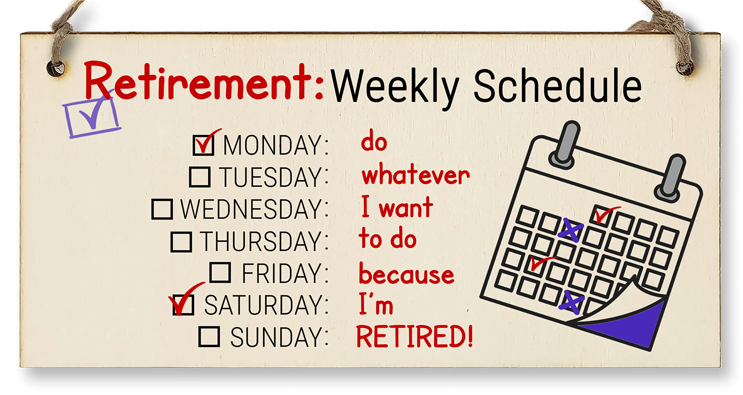 The Plum Penguin Blue Handmade Wooden Hanging Wall Plaque Retirement Weekly Schedule Whatever I Want Funny Retired Work Colleague Gift