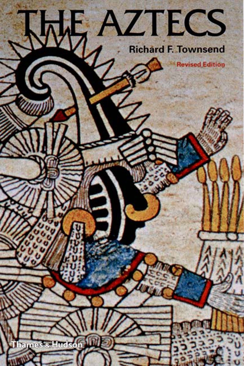 The Aztecs: (revised ed) (Ancient Peoples and Places) : Richard F ...