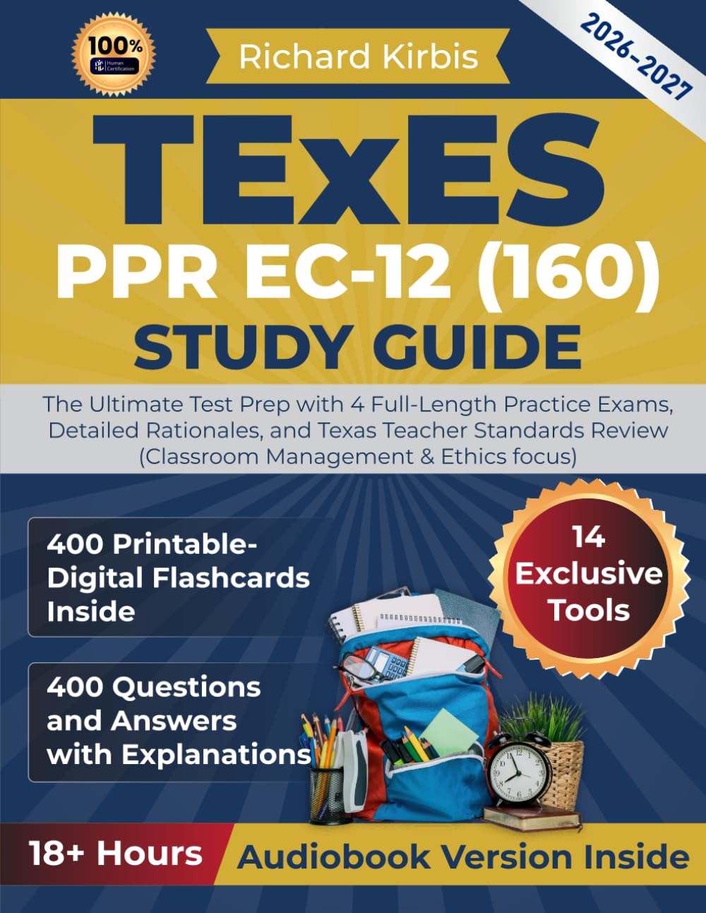 TExES PPR EC-12 (160) Study Guide: The Ultimate Test Prep with 4 Full-Length Practice Exams, Detailed Rationales, and Texas Teacher Standards Review (Classroom Management & Ethics focus)