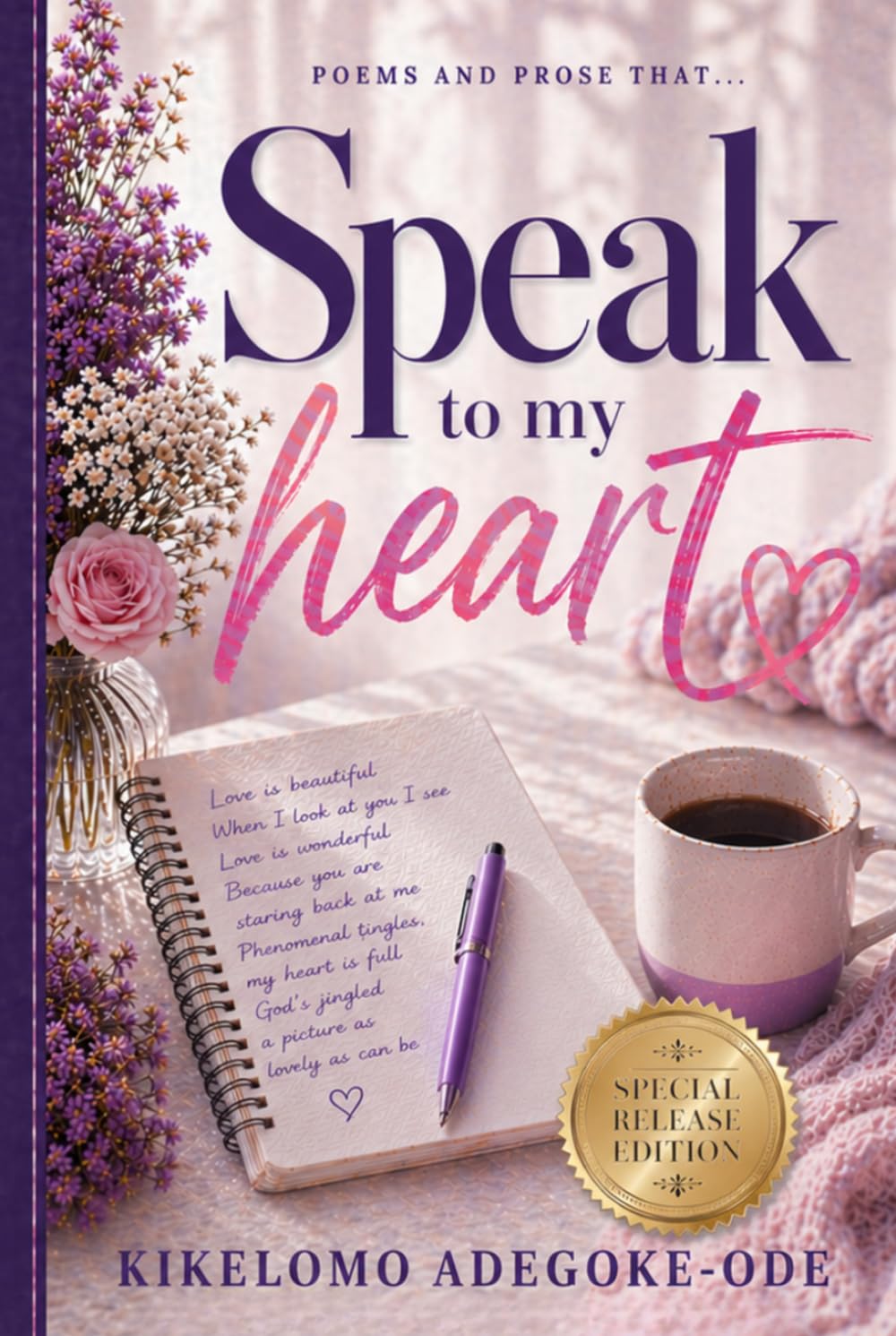 Poems and Prose That Speak To My Heart