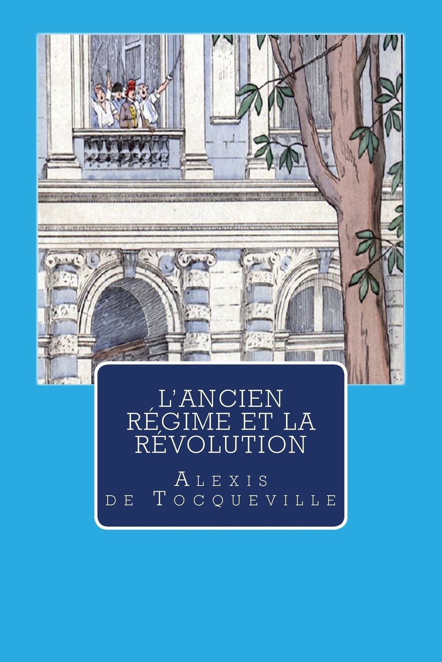 L'Ancien régime et la Révolution