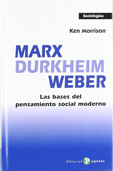 Marx Durkheim Weber