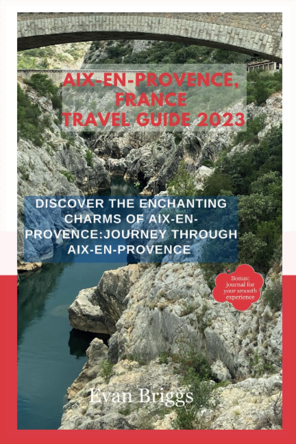 Aix-en-Provence, France Travel Guide 2023: Discover the Enchanting Charms of Aix-en-Provence:Journey through Aix-en-Provence