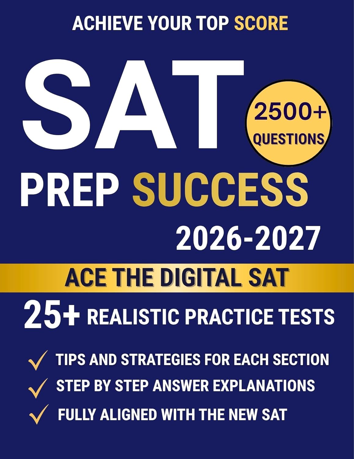 Digital SAT Prep Success: The Ultimate Study Guide to Ace the Digital SAT: Master Every Section and Unlock Your Dream Score |3 Full-Length Practice Tests + Winning Strategies      Kindle Edition