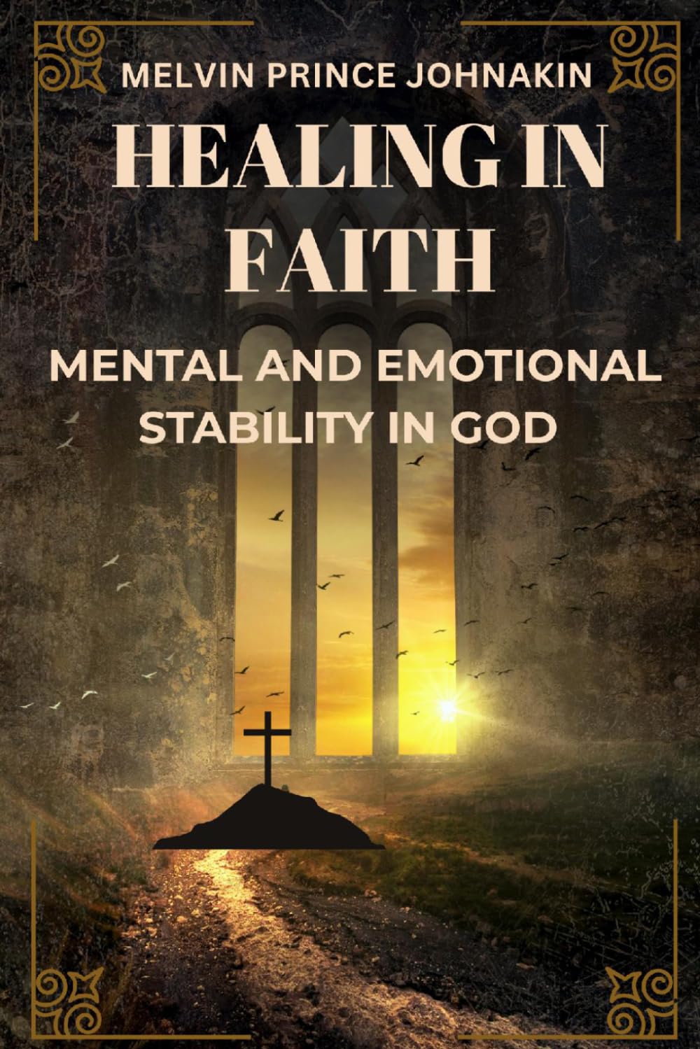 Healing In Faith: Mental and Emotional Stability in God