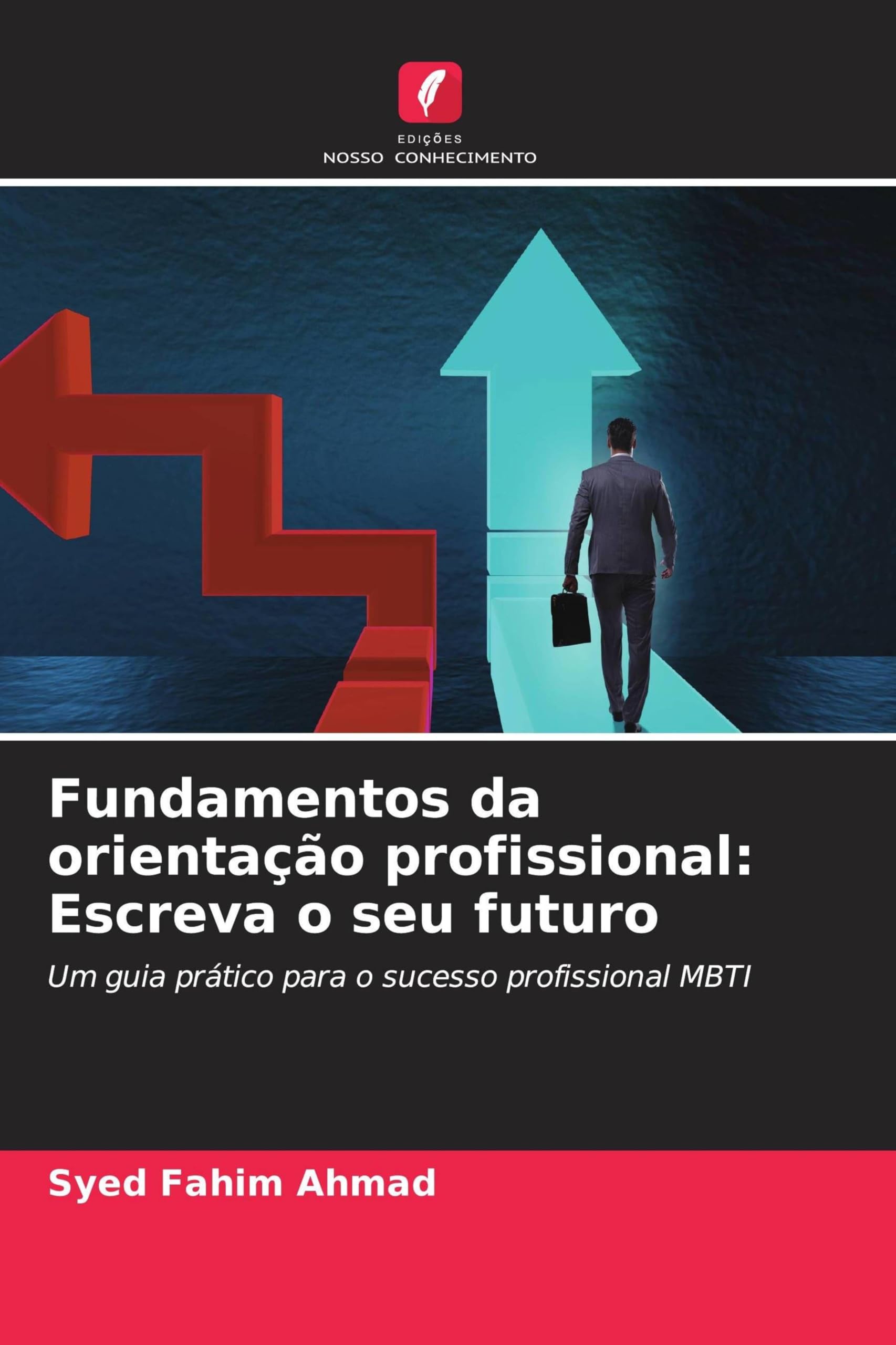 Fundamentos da orientação profissional: Escreva o seu futuro