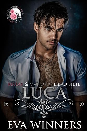 Luca: Romance mafioso: 7 (Bellas &amp; Mafiosos)