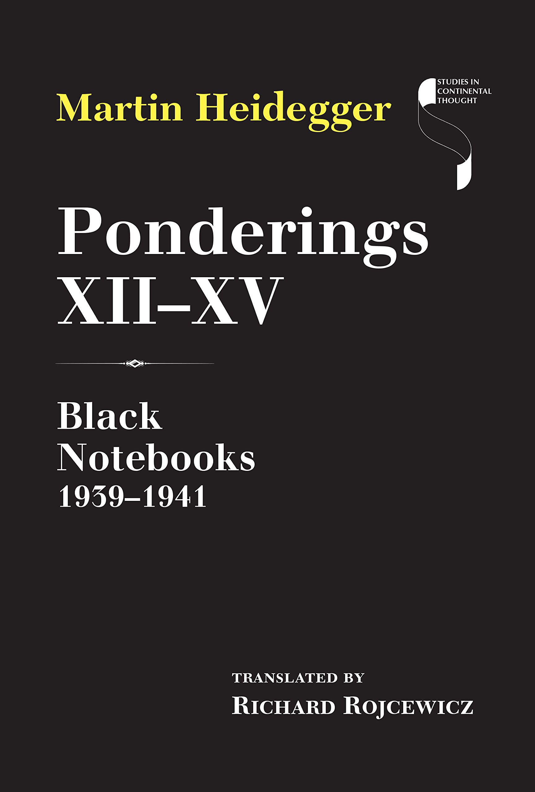 Ponderings XII–XV – Black Notebooks 1939–1941 Heidegger Rojcewicz Hardback