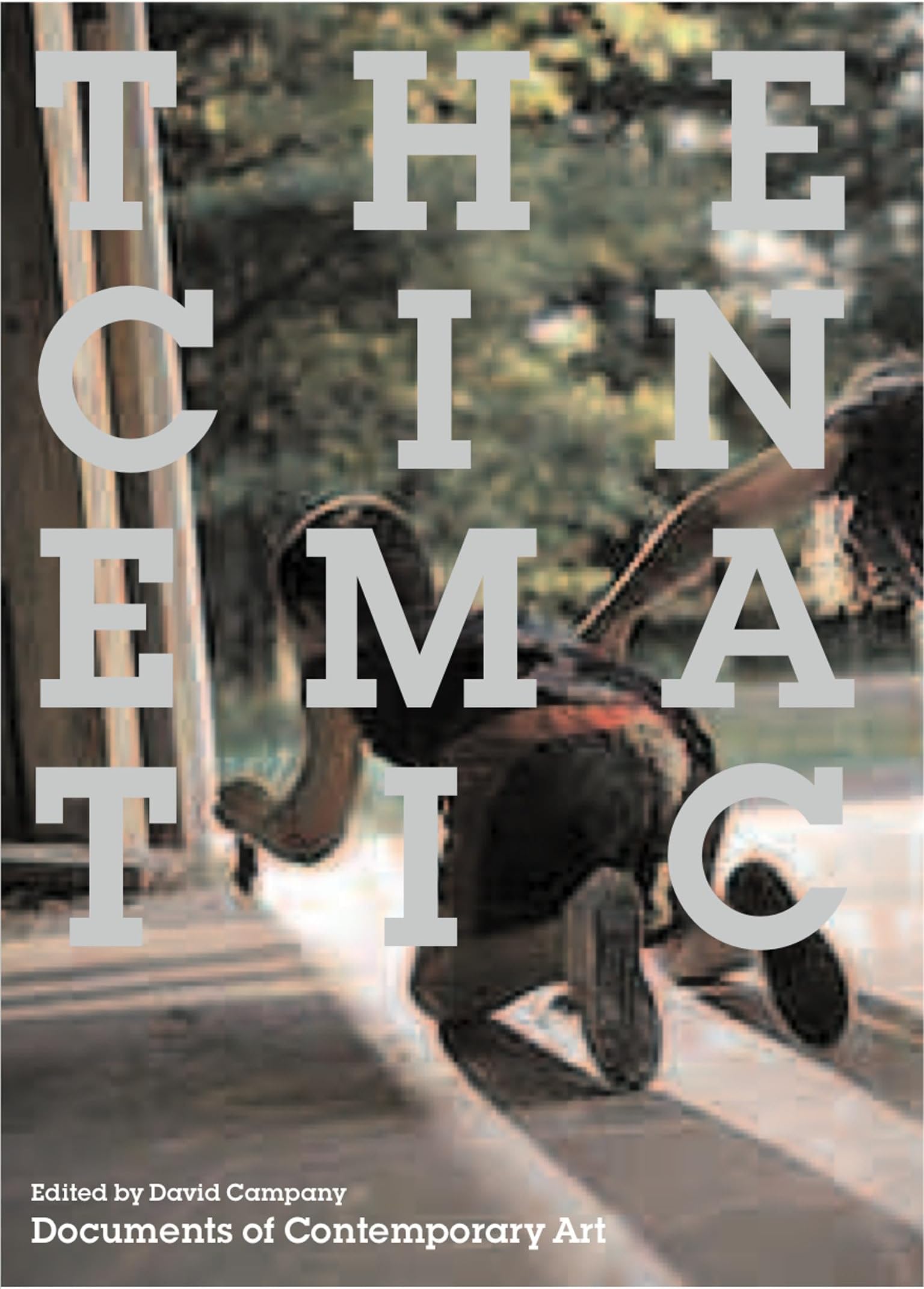 The Cinematic (Whitechapel: Documents of Contemporary Art) Paperback – April 20, 2007