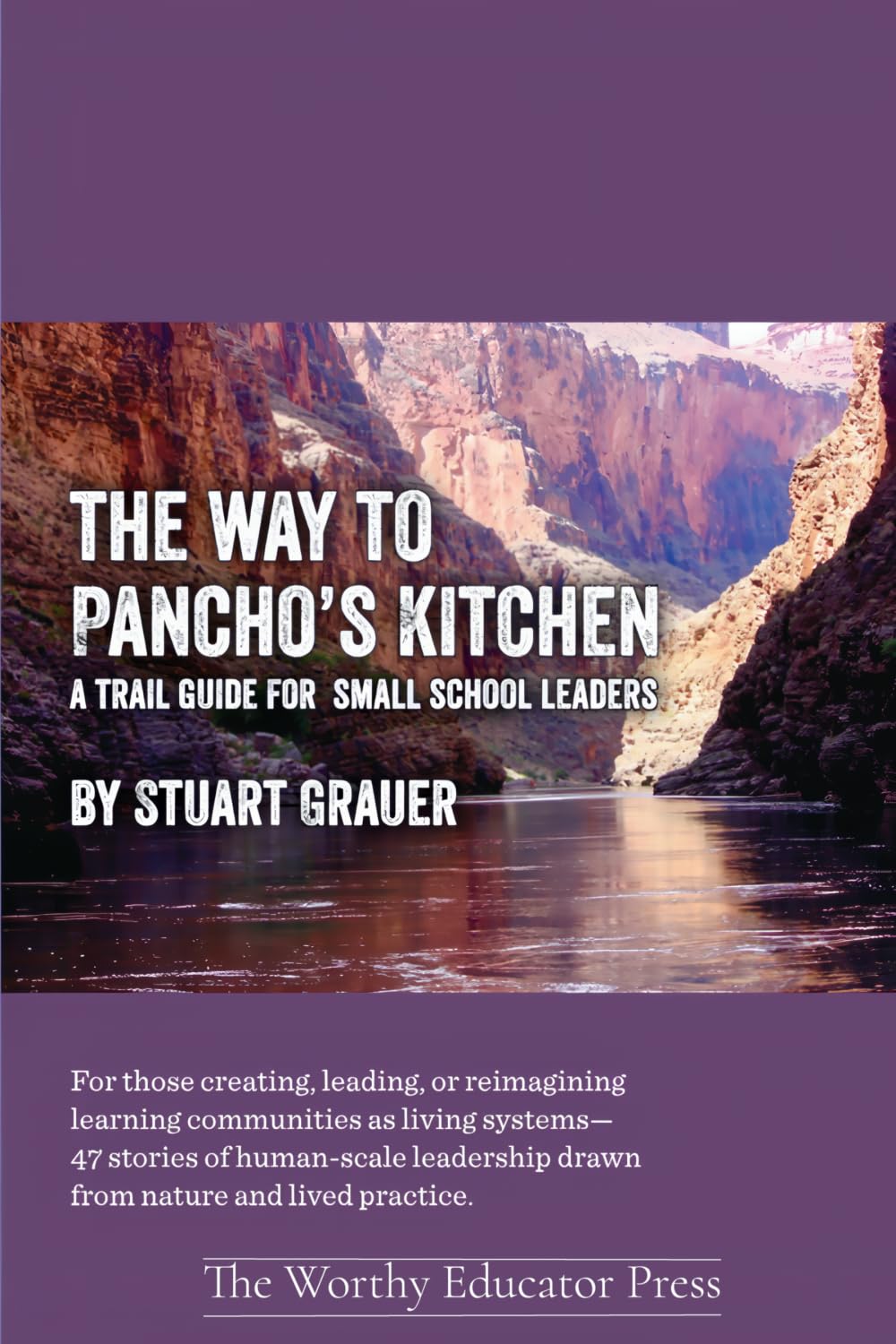 The Way to Pancho's Kitchen: A Trail Guide for Small School Leaders      Paperback – March 9, 2026