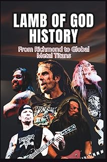 LAMB OF GOD HISTORY: From Richmond to Global Metal Titans