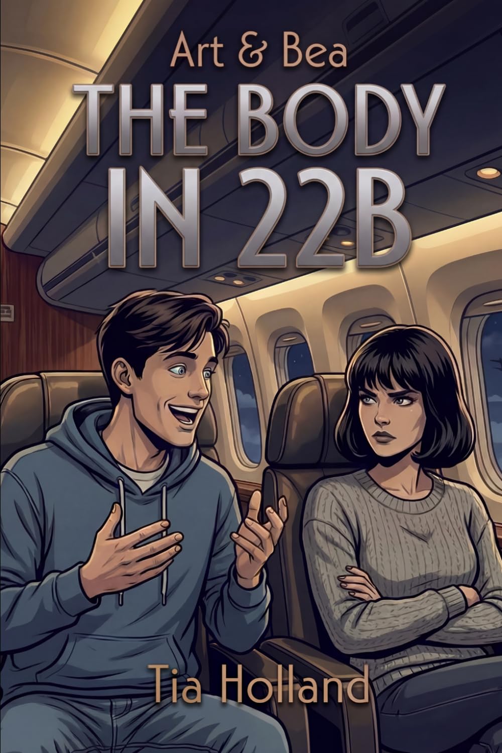 The Body in 22B: An Airliner Murder Mystery (Art & Bea)