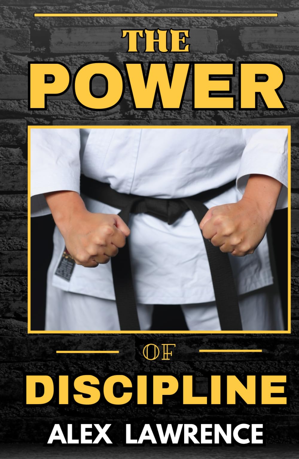 The Power of Discipline: "Unleash Your Inner Power: Build Unshakable Discipline, Defeat Procrastination, and Take Control of Your Future. No More Waiting—The Time to Win Is Now."
