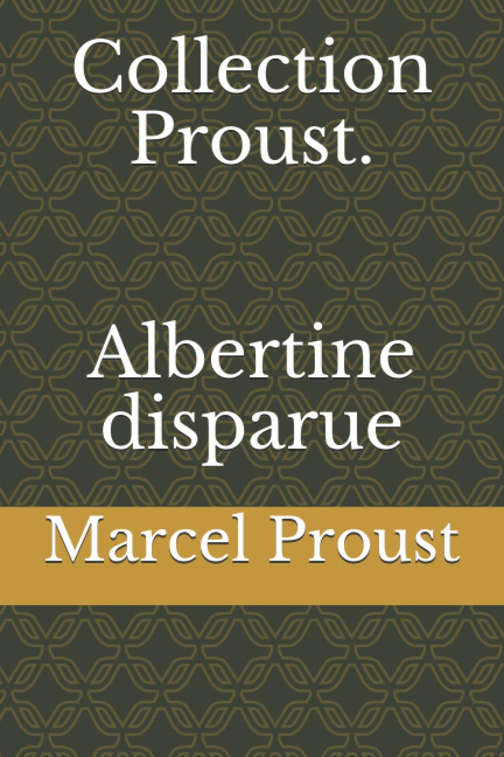 Collection Proust. Albertine disparue