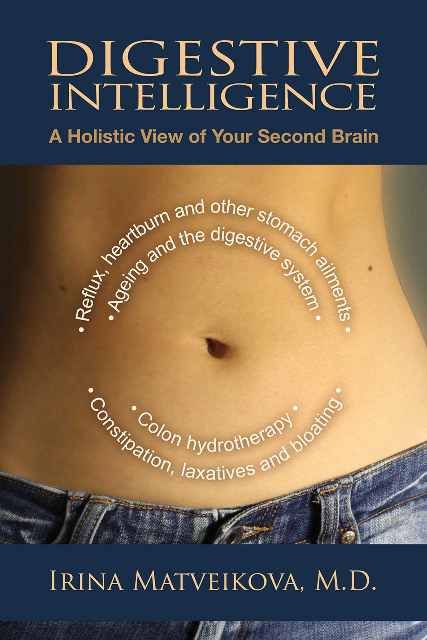 Digestive Intelligence: A Holistic View of Your Second Brain, Matveikova.+