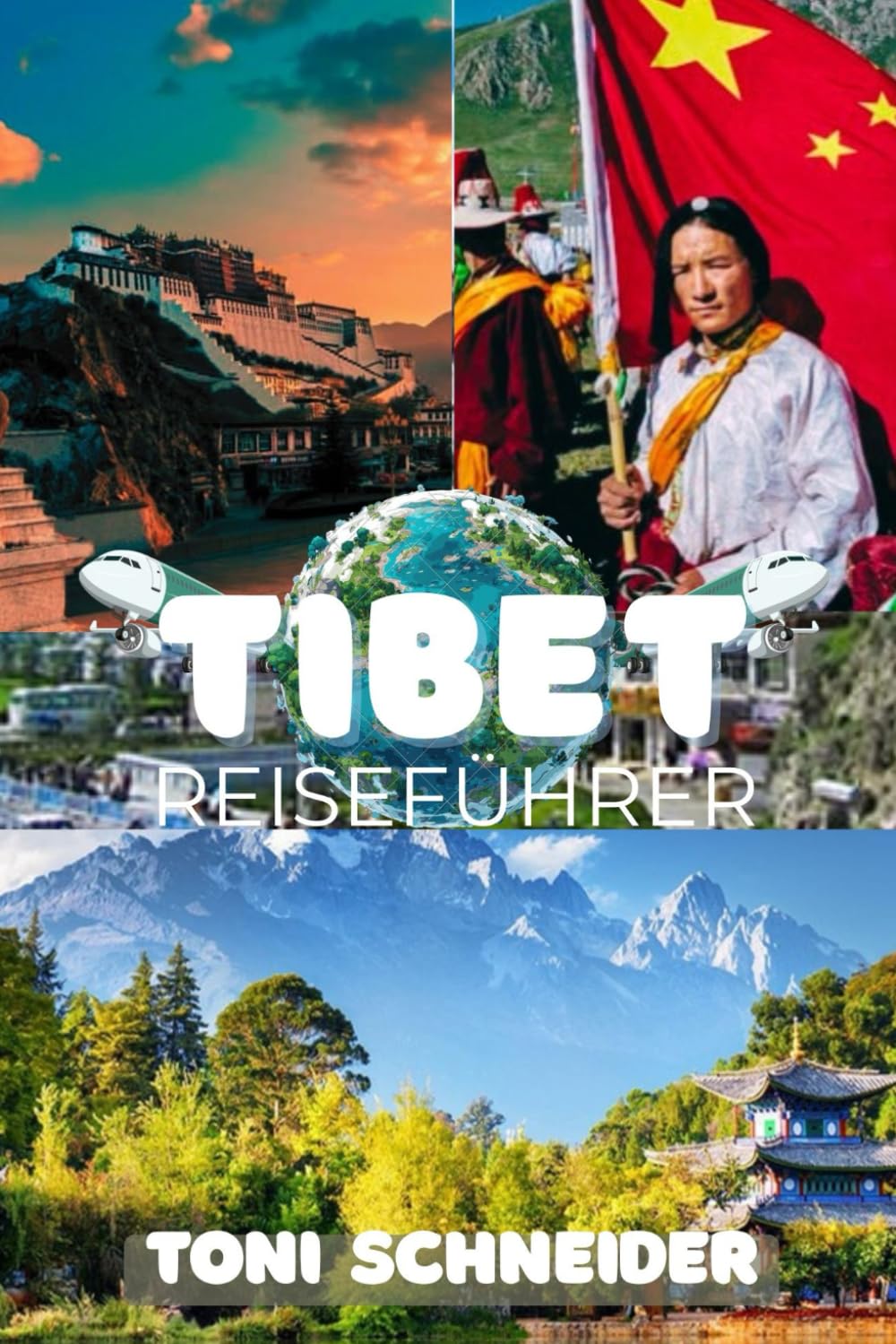 TIBET REISEFÜHRER 2026: Von Lhasa bis zum Everest: Ihr vollständiger Leitfaden für das Dach der Welt