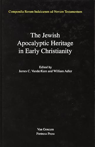 Jewish Traditions in Early Christian Literature, Volume 4 Jewish Apocalyptic Heritage in Early Christianity (Compendia Rerum Iudaicarum ad Novum Testamentum, 3)
