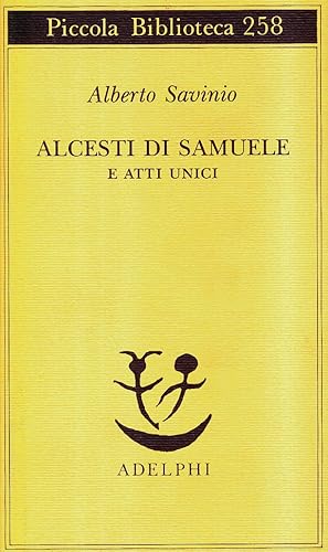 Alcesti di Samuele e atti unici