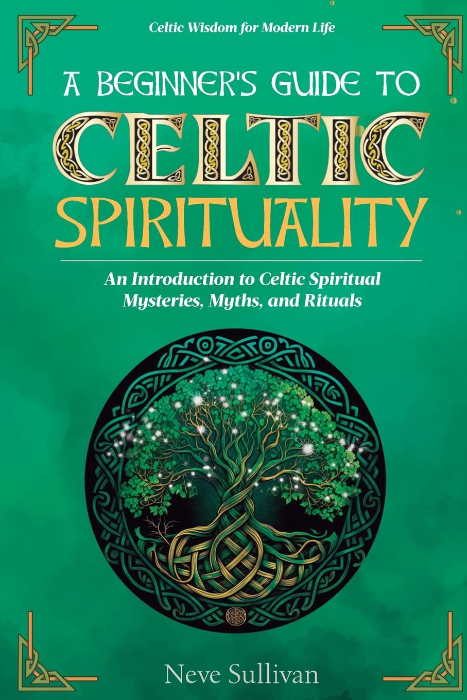 Amazon | A Beginner's Guide to Celtic Spirituality: An Introduction to ...