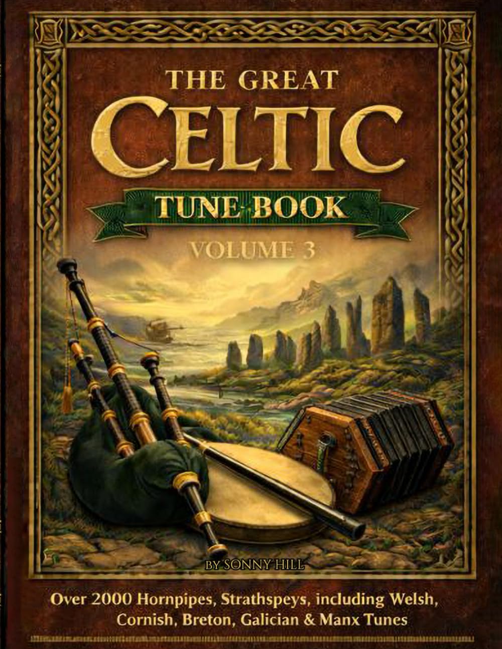 The Great Celtic Tune Book - Volume 3: Over 2000 tunes - hornpipes, strathspeys, including Welsh, Cornish, Breton, Galician and Manx tunes