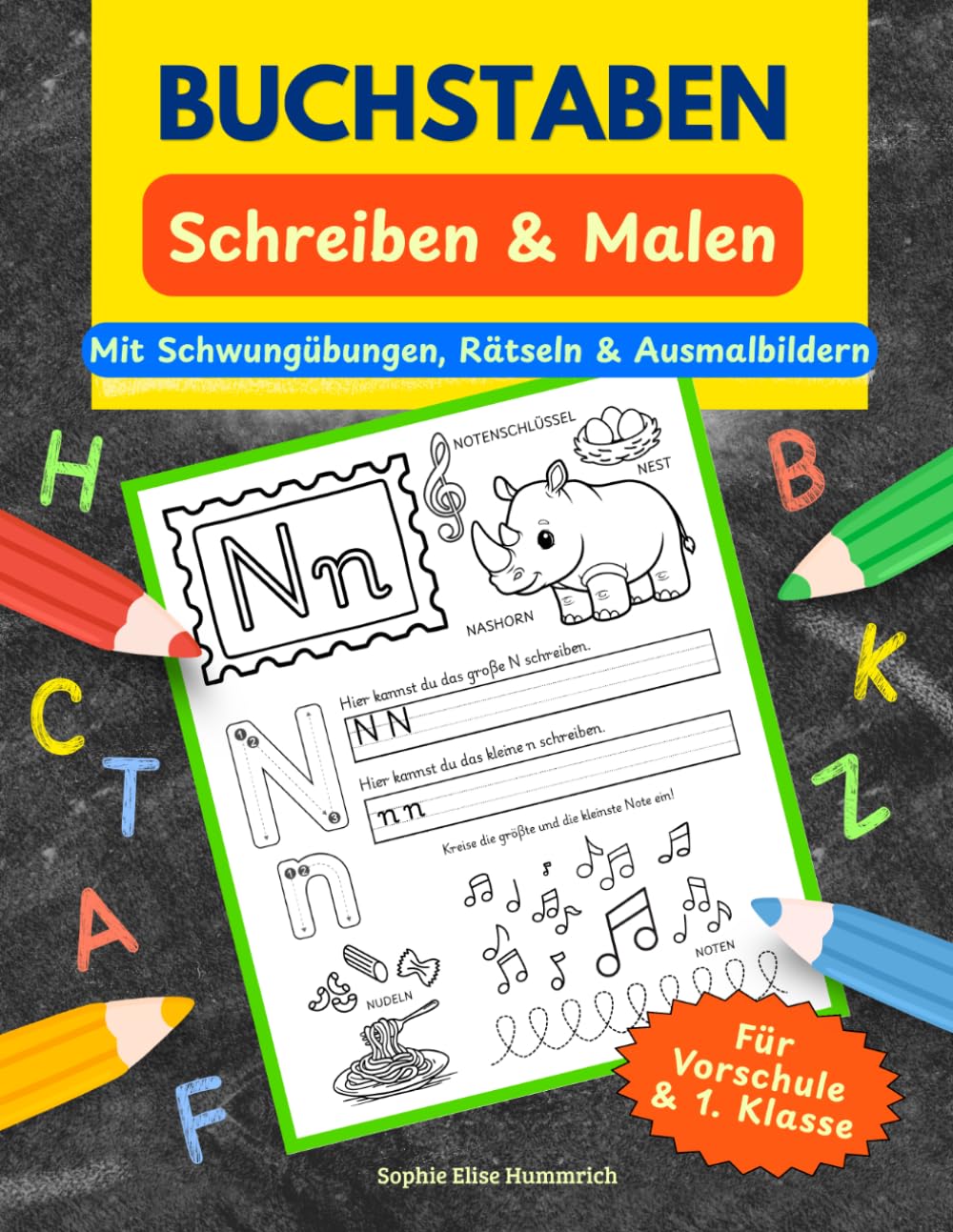 Buchstaben Schreiben üben und Malen: Spielend einfach Buchstaben lernen – mit Schwungübungen, Rätseln, Ausmalbildern – das ganze Alphabet – ABC A4 Vorschule Lernbuch ab 5 Jahre