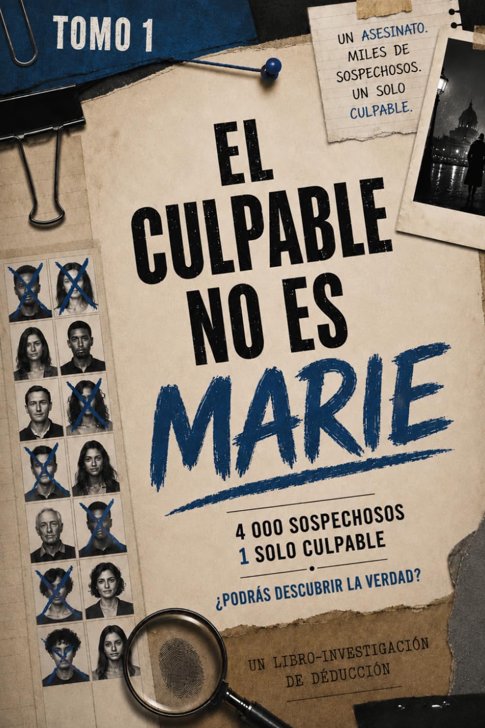 El Culpable no es María Tomo 1 - Colección Investigación de Zoé Marès: Encuentra al asesino oculto entre miles de nombres — Libro-juego de investigación lógica para adultos | 13 pistas, 1 sola verdad