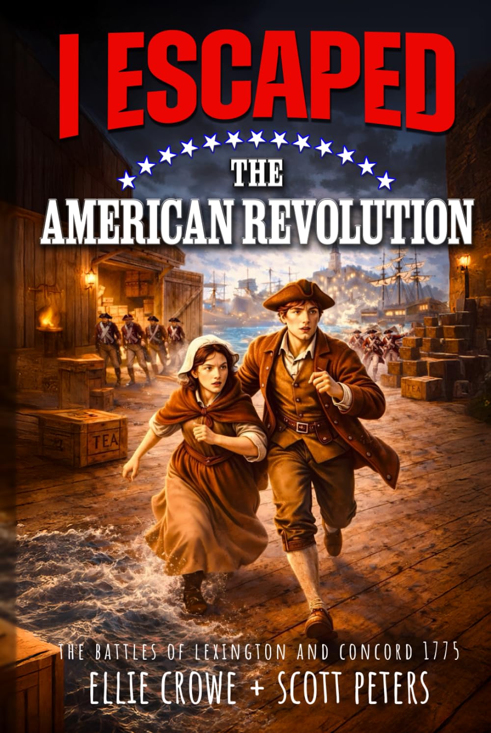 I Escaped The American Revolution: The Battles of Lexington and Concord, 1775