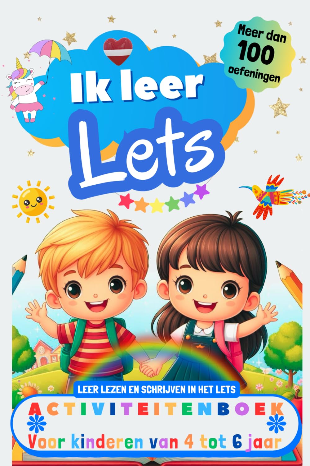 Ik leer Lets : activiteitenboek voor kinderen van 4-5-6 jaar: Meer dan 100 oefeningen, leer lezen en schrijven in het Lets